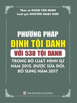 phuong-phap-dinh-toi-danh-voi-538-toi-danh-trong-bo-luat-hinh-su-nam-2015-sua-doi-bo-sung-2017_s1512.jpg