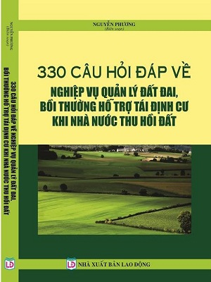 sach-330-cau-hoi-dap-ve-nghiep-vu-quan-ly-dat-dai--boi-thuong-ho-tro-tai-dinh-cu-khi-nha-nuoc-thu-hoi-dat_s1529.jpg