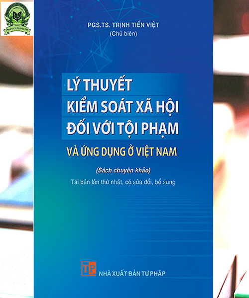 Lý thuyết kiểm soát xã hội đối với tội phạm và ứng dụng ở Việt Nam