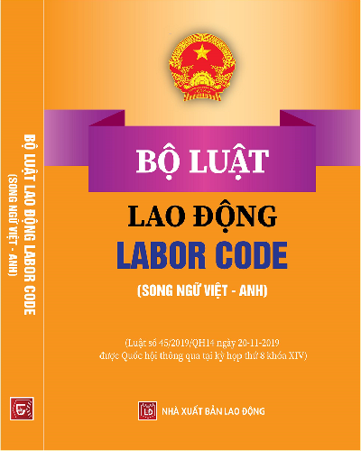 Sách Bộ Luật Lao Động – Labor Code (Song Ngữ Việt – Anh) Năm 2020
