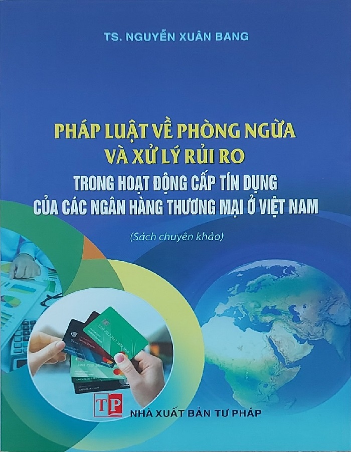 Sách pháp luật về phòng ngừa và xử lý rủi ro trong hoạt động cấp tín dụng của các ngân hàng thương mại ở Việt Nam