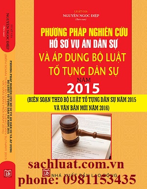 Sách phương pháp nghiên cứu hồ sơ vụ án dân sự và áp dụng bộ luật tố tụng dân sự 2015